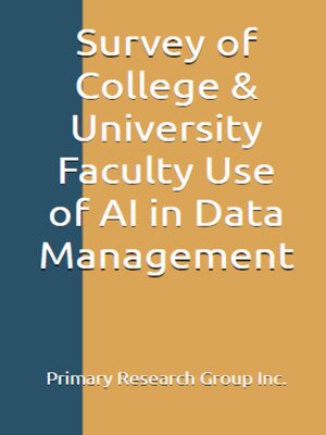 cover image of Survey of College & University Faculty Use of AI in Data Management